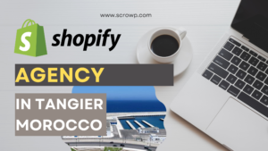 Shopify Agency in Tangier Morocco