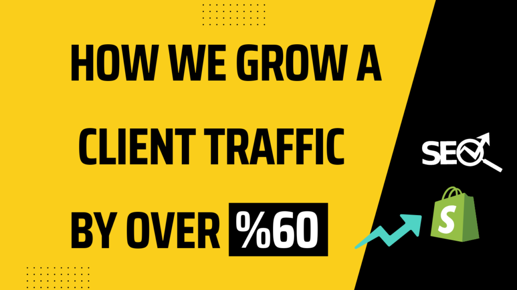 Seo Case Study How We Grow A Client Traffic By Over 60 In Only 1