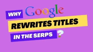 Titlegate – Google Rewrites Titles in the SERP: Avoid Losing 50% of Your Traffic!