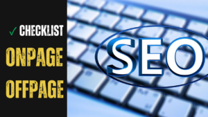 Checklist for on-page and off-page SEO