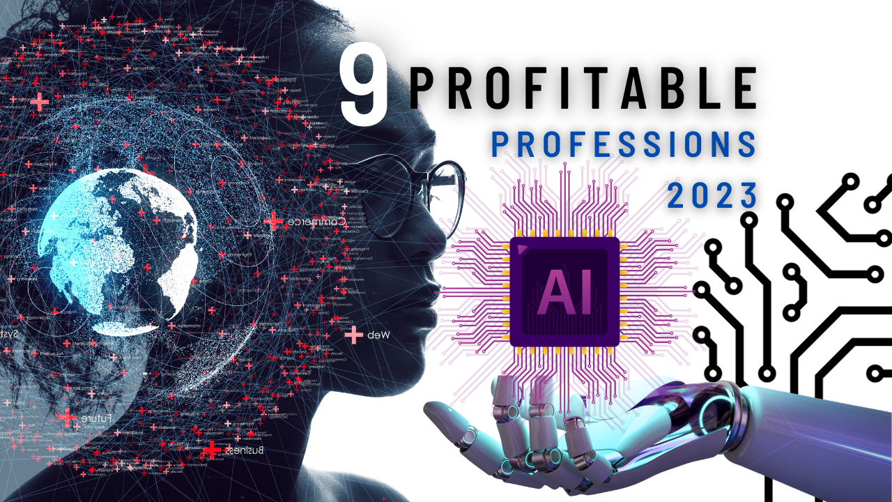 9 profitable ARTIFICIAL INTELLIGENCE professions