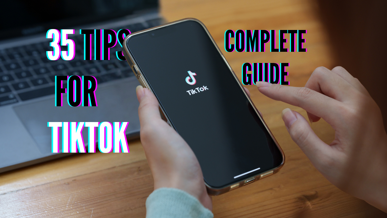 35 tips for TikTok the complete guide