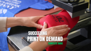 Complete guide to succeeding in print on demand in 2024