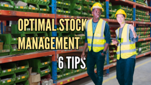 6 tips for optimal stock management
