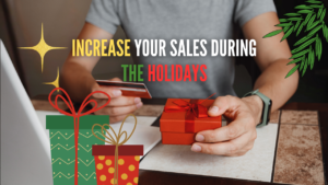 5 best practices to increase your sales during the holidays