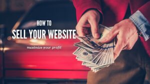 How to sell your website to make maximum profit in 2024