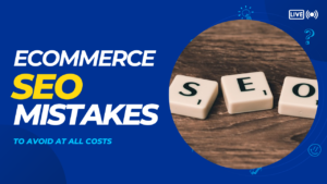 E-commerce and SEO content: the 5 worst mistakes to avoid at all costs!
