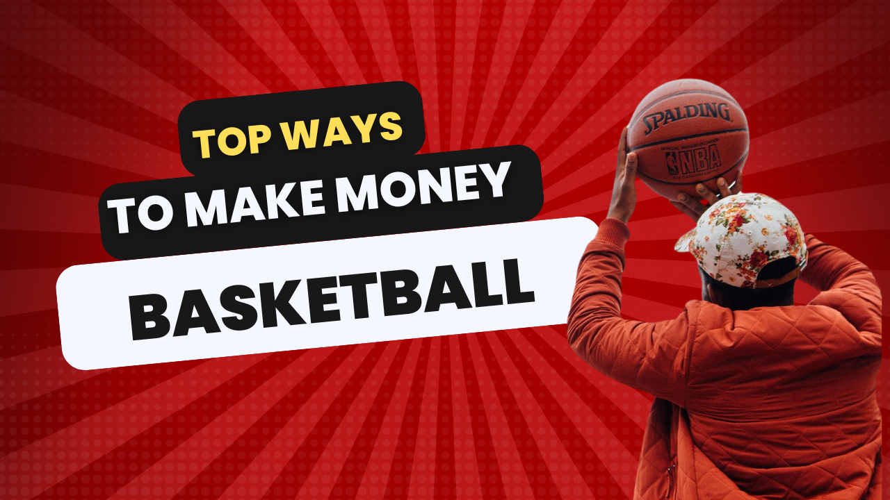 make money basketball