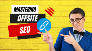 Conquer the Web: Mastering Offsite SEO Strategies for 2024