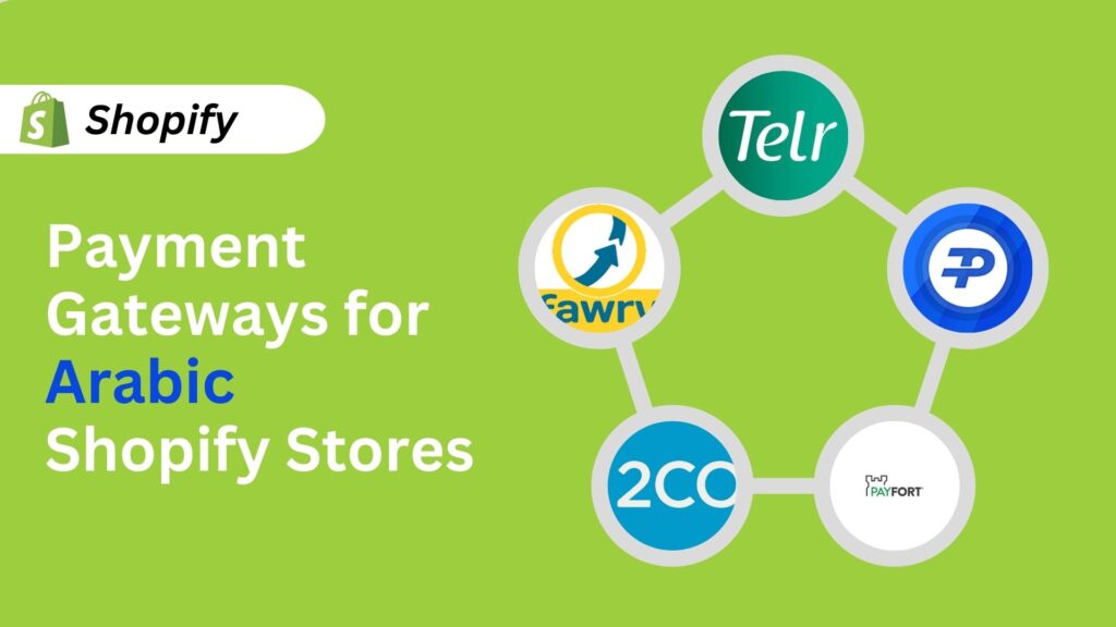 Payment Gateways for Arabic Shopify Stores