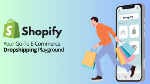 Shopify: E-commerce Dropshipping Platform