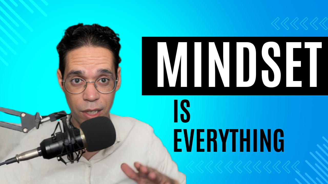 mindset is everything