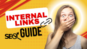 Building Strong Internal Links: A Guide to Enhancing Your Website’s SEO