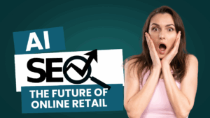 AI SEO for E-commerce: The Future of Online Retail