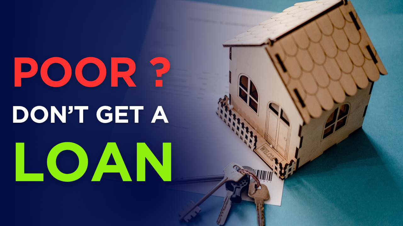Poor get a loan