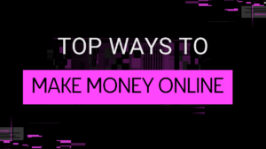 Top Ways to Make Money Online in 2025: A Comprehensive Guide
