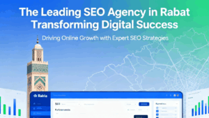 The Leading SEO Agency in Rabat Transforming Digital Success