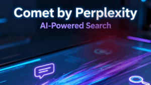 Comet by Perplexity: Revolutionizing Web Browsing with AI Assistance