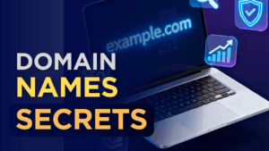 The Secret to Online Success Starts With the Perfect Domain Name