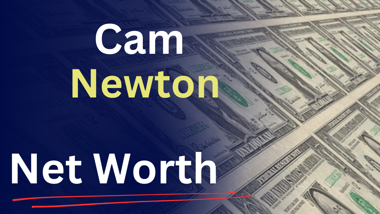 Cam Newton net worth