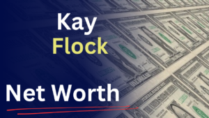 Kay Flock’s Net Worth: A Detailed Financial and Career Breakdown