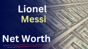 Lionel Messi’s Net Worth in 2025: The Financial Empire of Football’s Greatest