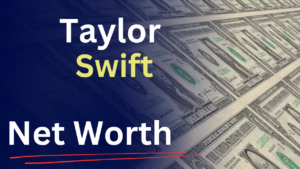 Taylor Swift Net Worth 2026: How She Built a $1.6 Billion Fortune