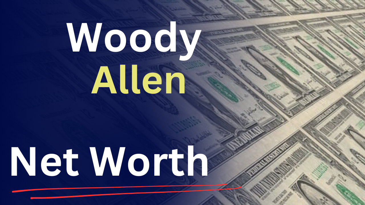 Woody Allen net worth